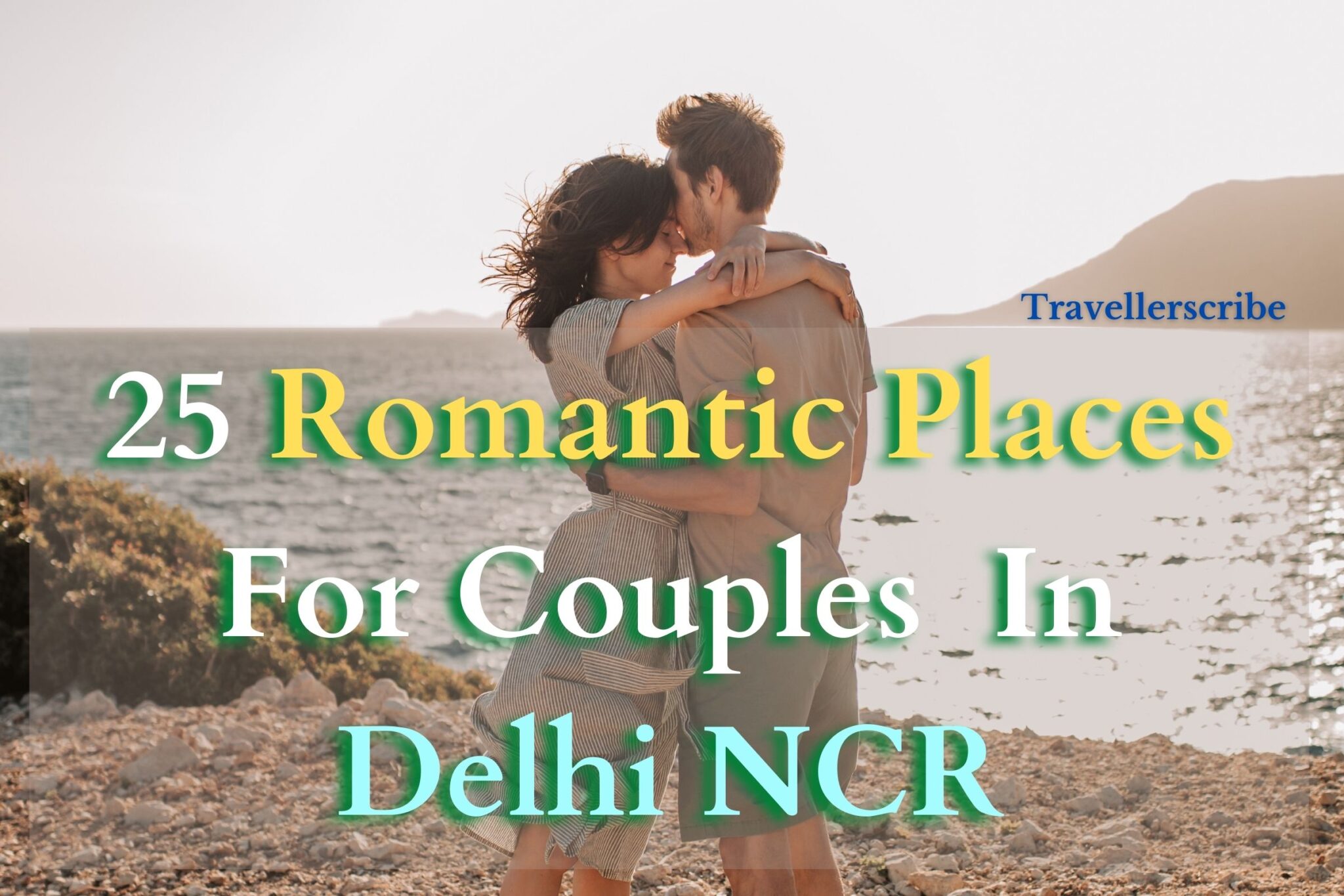 25 best Romantic places for couples in Delhi NCR Traveller Scribe